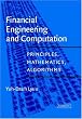 Financial Engineering and Computation: Principles, Mathematics, and Algorithms