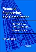 Financial Engineering and Computation: Principles, Mathematics, Algorithms