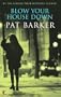 Blow Your House Down (Virago Modern Classics)