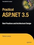 Practical ASP.NET 3.5: Best Practices and Architectural Design