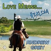 Love Means... Healing | [Andrew Grey]