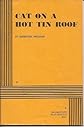 Cat on a Hot Tin Roof.