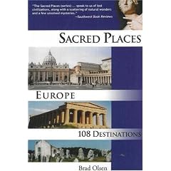 Sacred Places Europe: 108 Destinations (Sacred Places: 108 Destinations)
