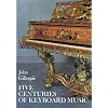 Five Centuries of Keyboard Music (Dover Books on Music)