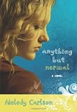 Anything but Normal: A Novel