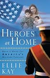 Heroes at Home: Help and Hope for America's Military Families