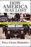 How America Was Lost: From 9/11 to the Police/Welfare State