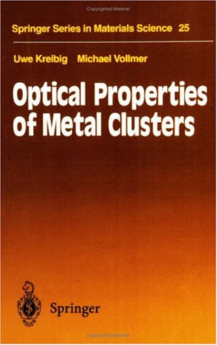 Optical Properties of Metal Clusters (Springer Series in Materials Science)