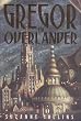 Gregor The Overlander (Underland Chronicles)
