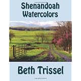 Shenandoah Watercolors ~ Beth Trissel