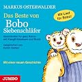 Das Beste von Bobo Siebenschl�fer: Geschichten f�r ganz Kleine mit KlangErlebnissen und Musik