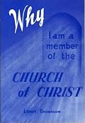 Why I Am a Member of the Church of Christ [Paperback]  Leroy Brownlow