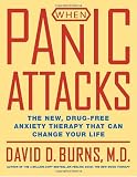 When Panic Attacks: The New, Drug-Free Anxiety Therapy That Can Change Your Life