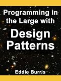 Programming in the Large with Design Patterns