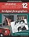 The Photoshop Elements 12 Book for Digital Photographers (Voices That Matter)