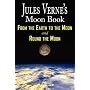 Jules Verne's Moon Book - From Earth to the Moon & Round the Moon - Two Complete Books