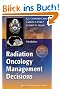 Radiation Oncology: Management Decisions