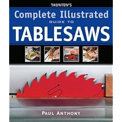 Taunton's Complete Illustrated Guide to Tablesaws (Complete Illustrated Guides (Taunton))