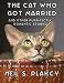 The Cat Who Got Married and Other Purr-fectly Romantic Stories