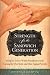 Strength for the Sandwich Generation: Help to Thrive While Simultaneously Caring for Our Kids and Our Aging Parents
