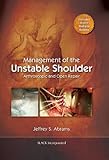 Management of the unstable shoulder : arthroscopic and open repair