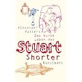 Das kurze Leben des Stuart Shorter