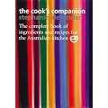 The Cook's Companion: The Complete Book of Ingredients and Recipes for the Australian Kitchen