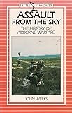 Assault from the sky : the history of airborne warfare