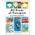 All Kinds of Transport: a Lift-the-Flap Book