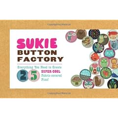 Sukie Button Factory: Everything you need to Create, Super-Cool, Fabric-covered Pins!