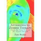 Aftereffects: Zombie Therapy: From the Case Files of Dr. Victor Frenzel ~ Zane Bradey