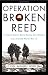 Operation Broken Reed: Truman's Secret North Korean Spy Mission That Averted World War III by Arthur L. Boyd