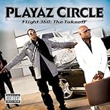 Playaz Circle / Flight 360: The Takeoff