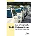 Der erfolgreiche Taxi-Unternehmer