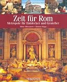 Zeit f&uuml;r Rom: Metropole f&uuml;r Entdecker und Genie&szlig;er - Thomas Migge