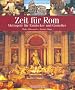 Zeit f�r Rom: Metropole f�r Entdecker und Genie�er