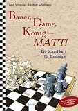 Produkt-Bild: Bauer, Dame, K&ouml;nig - MATT!: Ein Schachkurs f&uuml;r Einsteiger