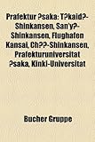 Prfektur Saka: Tkaid-Shinkansen, San'y-Shinkansen, Flughafen Kansai, Ch-Shinkansen, Prfekturuniversitt Saka, Kinki-Universitt-