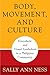 Body, Movement, and Culture: Kinesthetic and Visual Symbolism in a Philippine Community (Contemporary Ethnography)