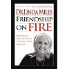 Friendship on Fire: 52 Weeks to Passionate and Intimate Connections for Life
