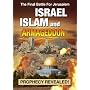 Israel Islam and Armageddon: Prophecy Revealed!