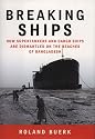 Breaking Ships: How Supertankers and Cargo Ships Are Dismantled on the Beaches of Bangladesh