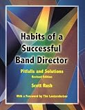 Habits of a Successful Band Director: Pitfalls and Solutions