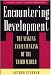 Encountering Development: The Making and Unmaking of the Third World
