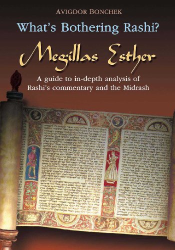 What's Bothering Rashi?: Megillas Esther : a Guide to In-depth Analysis of Rashi's Commentary and the Midrash
