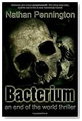 Bacterium: An End of the World Thriller