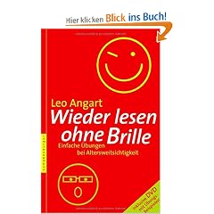 Wieder klar lesen ohne Brille: Einfache �bungen bei Altersweitsichtigkeit. Inklusive DVD