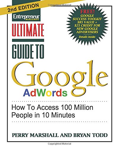 ultimate guide to google ad words 2nd edition how to access 100 million people in 10 minutes