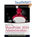 Beginning SharePoint 2010 Administration: Microsoft SharePoint Foundation 2010 and Microsoft SharePoint Server 2010