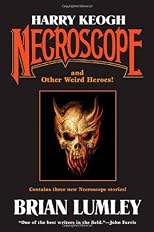 Harry Keogh: Necroscope and Other Weird Heroes!